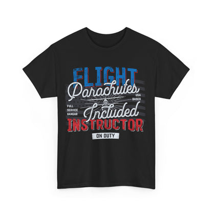 Flight Instructor Parachutes Included Unisex T-Shirt