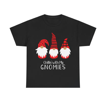 Chillin with my Gnomies Christmas T