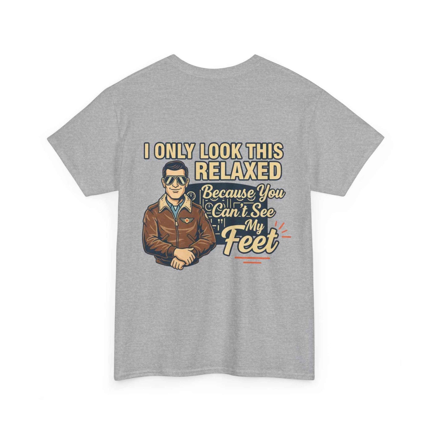 More Right Rudder T — "I Only Look This Relaxed Because You Can’t See My Feet" Aviation Tee