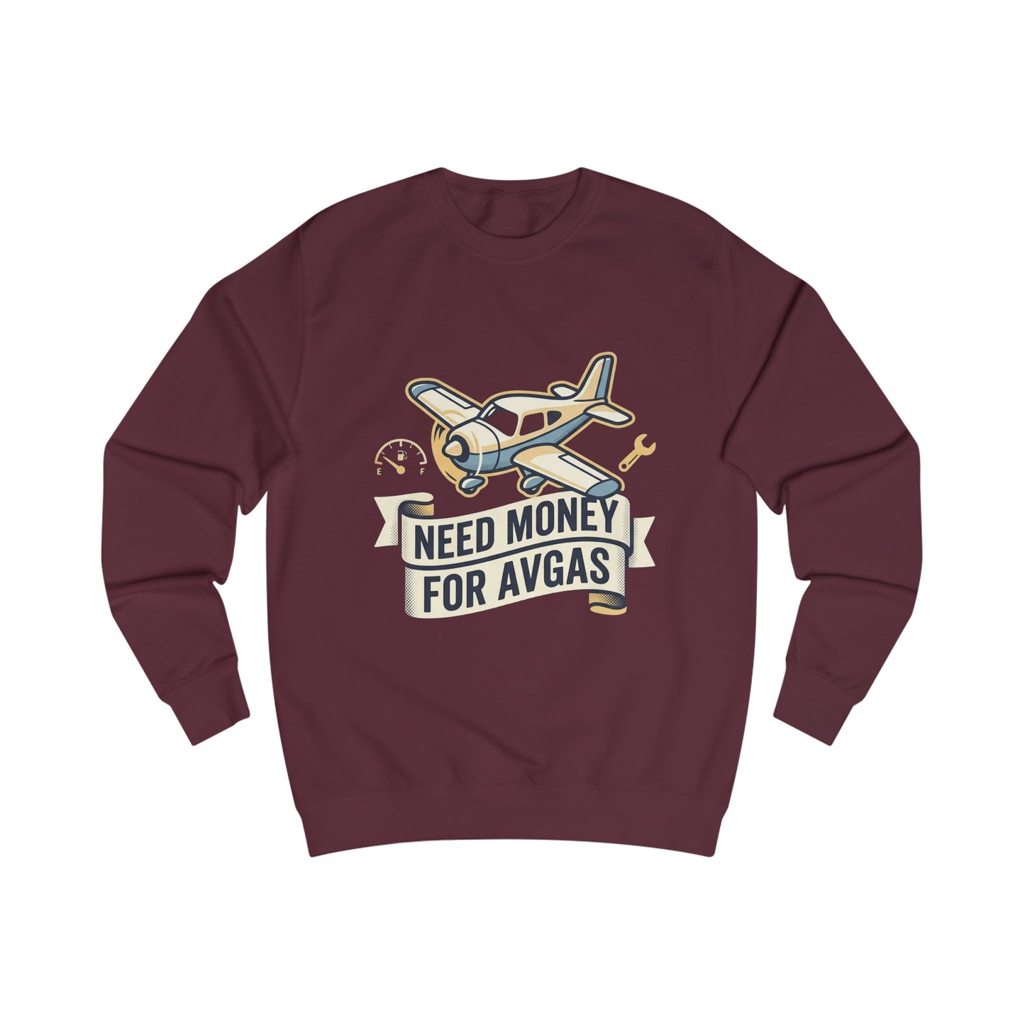 Need Money for Avgas Sweatshirt — Pilot Aviation Gift Crewneck