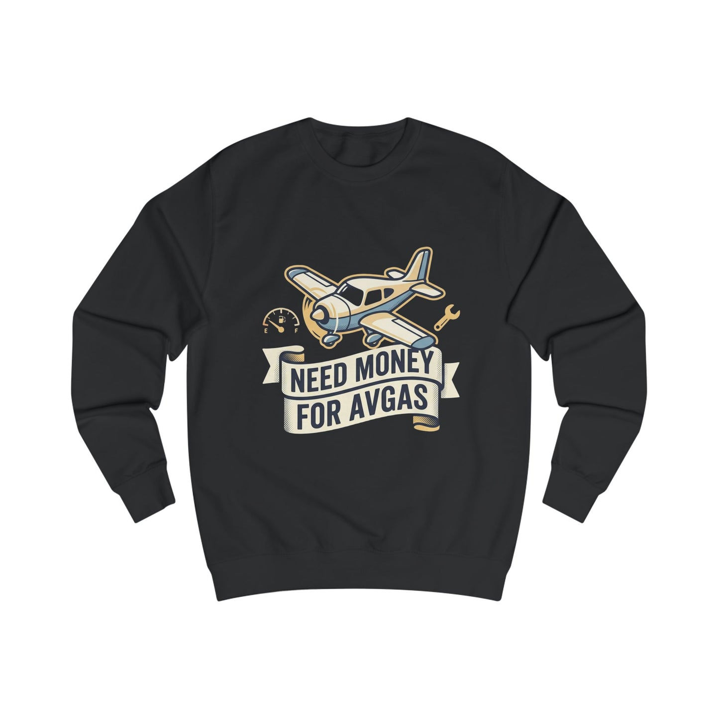 Need Money for Avgas Sweatshirt — Pilot Aviation Gift Crewneck