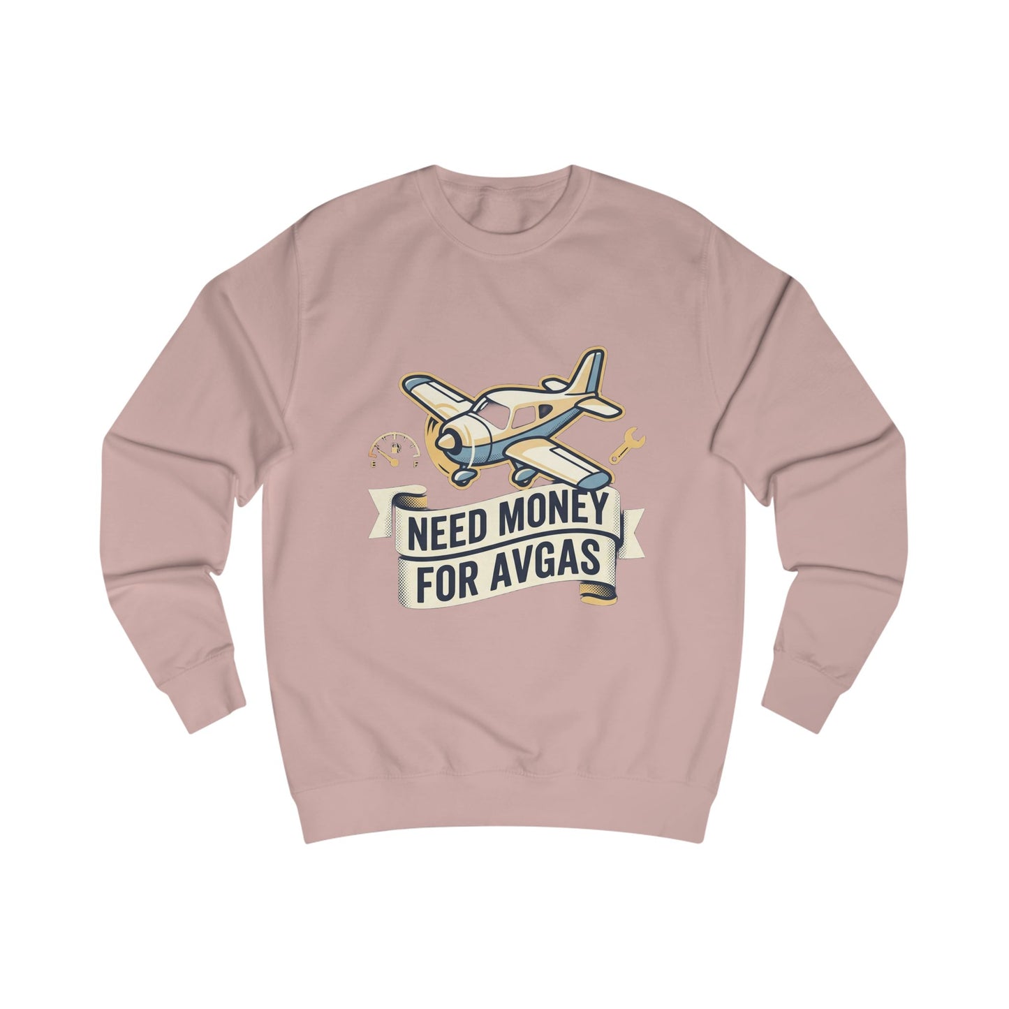 Need Money for Avgas Sweatshirt — Pilot Aviation Gift Crewneck