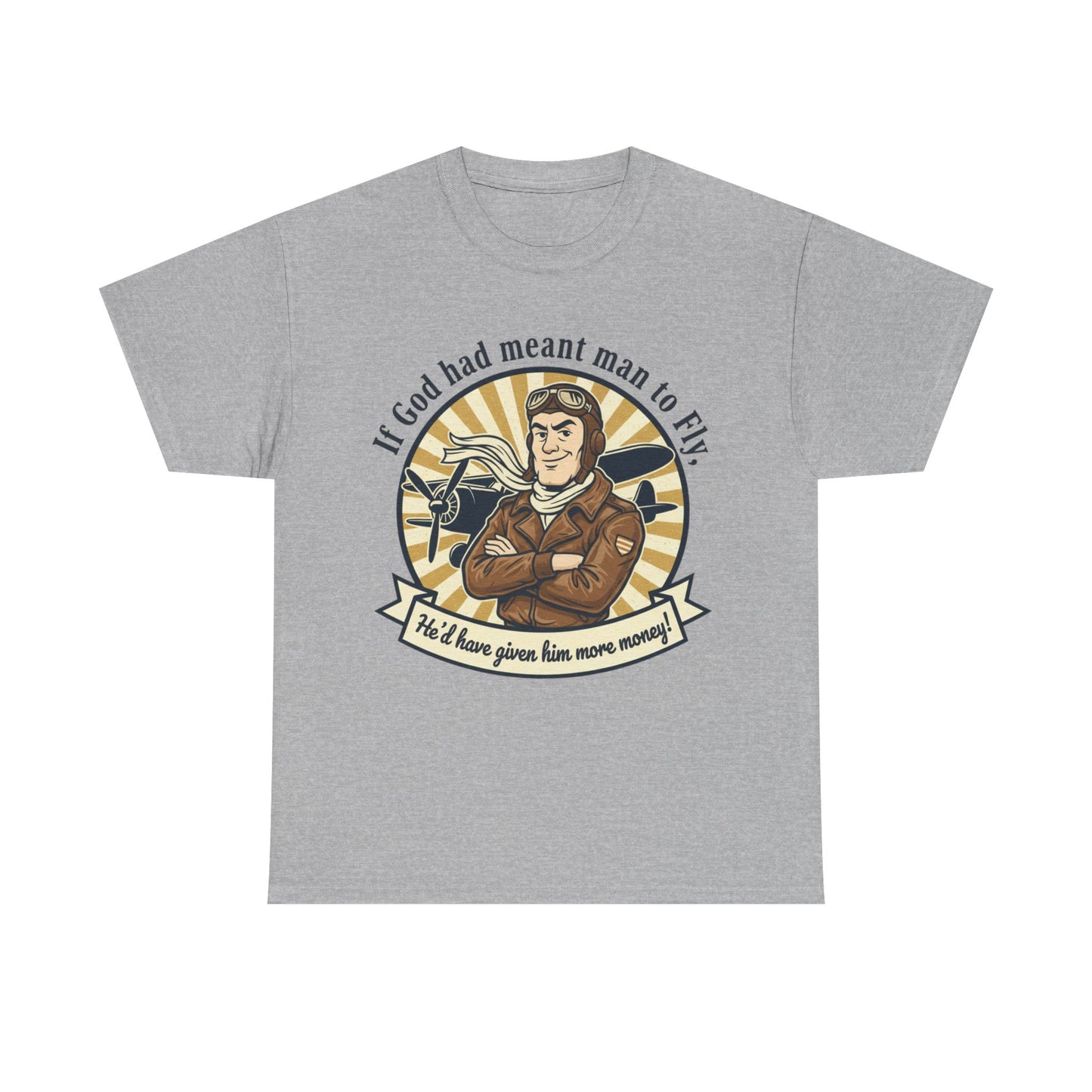 Pilot Vintage Tee — "If God Had Meant Man to Fly" Aviation T-Shirt
