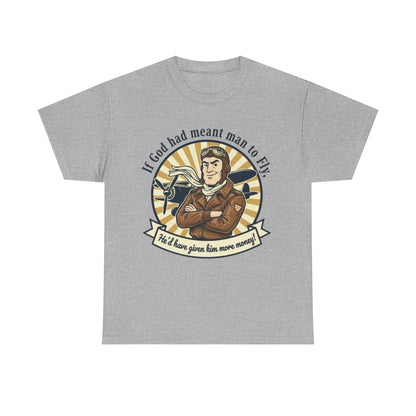 Pilot Vintage Tee — "If God Had Meant Man to Fly" Aviation T-Shirt