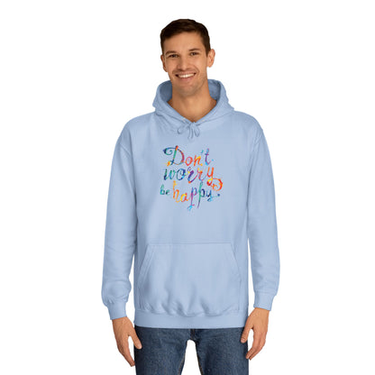 Don't Worry Be Happy Hoodie — Chill Vibe Hoodie