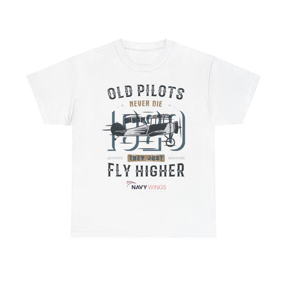 Aviation Pilot Tee - Old Pilots never Die they just Fly Higher
