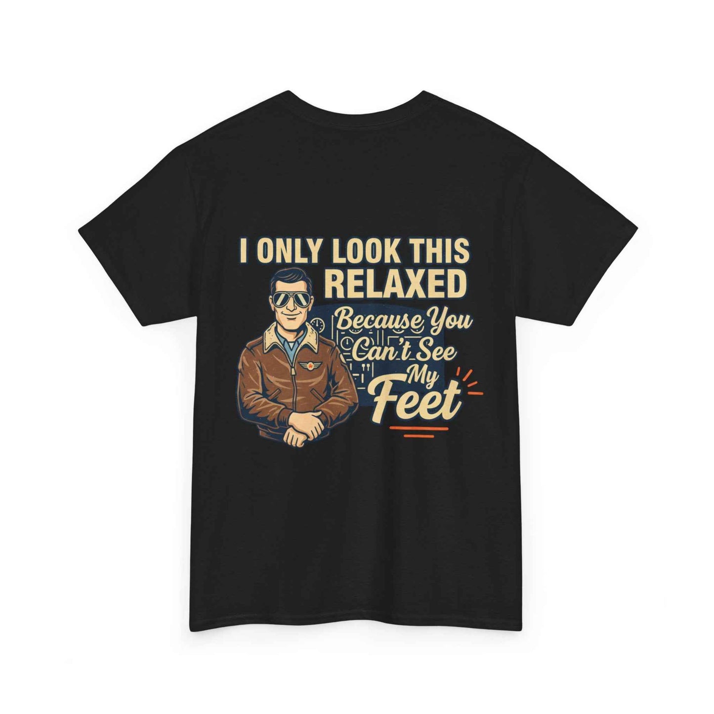 More Right Rudder T — "I Only Look This Relaxed Because You Can’t See My Feet" Aviation Tee