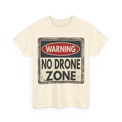 No Drone Zone T-Shirt — Vintage Warning Sign Tee