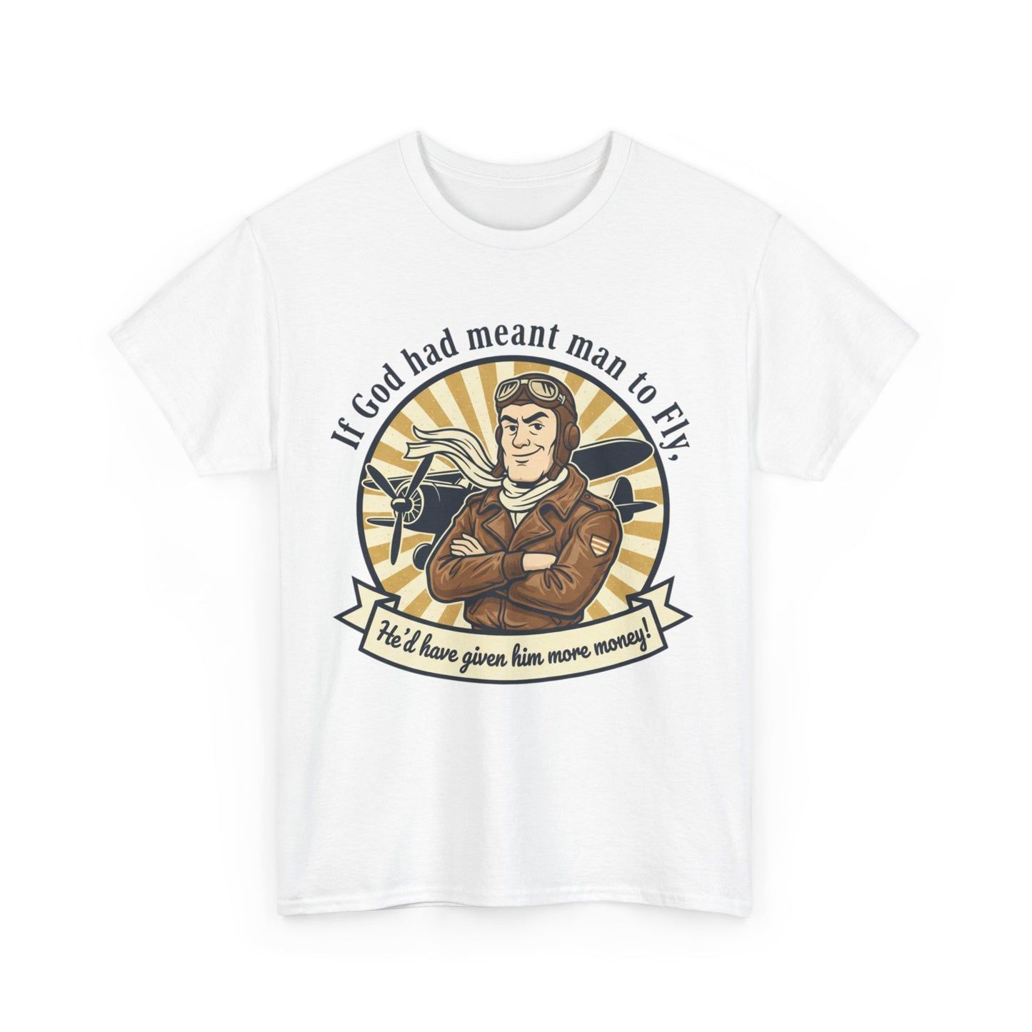 Pilot Vintage Tee — "If God Had Meant Man to Fly" Aviation T-Shirt