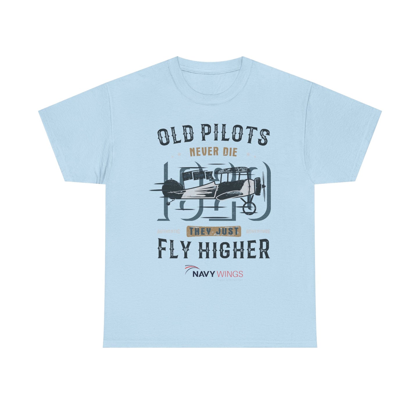 Aviation Pilot Tee - Old Pilots never Die they just Fly Higher