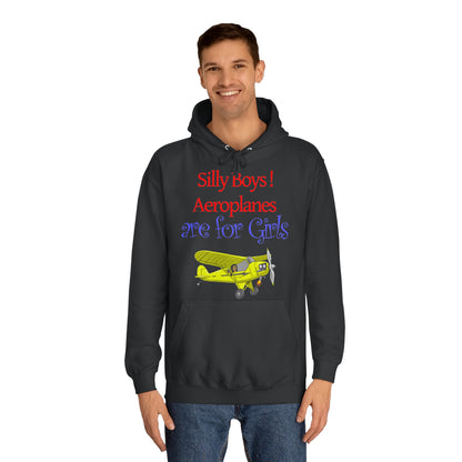 Silly Boys, Aeroplanes are for Girls ! College Hoodie - Funky Aviation