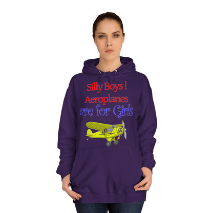 Silly Boys, Aeroplanes are for Girls ! College Hoodie - Funky Aviation