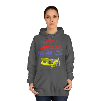 Silly Boys, Aeroplanes are for Girls ! College Hoodie - Funky Aviation
