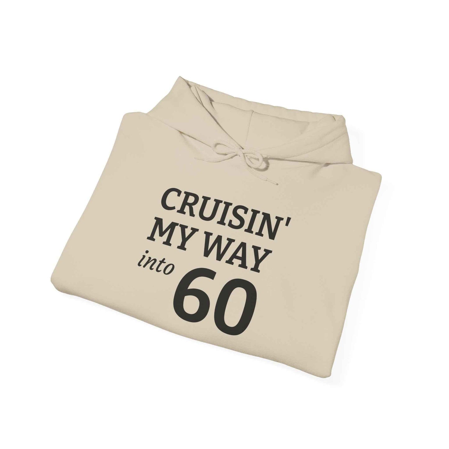 Cruisin' My Way Into 60 Hoodie — 60th Birthday Celebration Sweatshirt