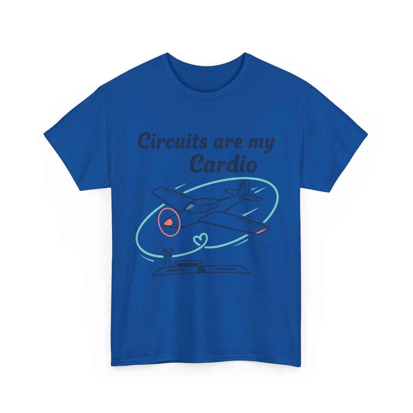 Circuits Are My Cardio Flight Training T-Shirt — Pilot Airplane Tee