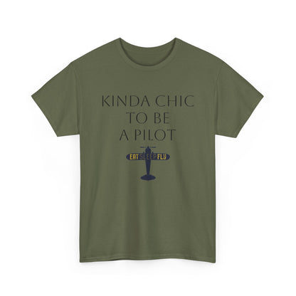 Kinda Chic to Be a Pilot T-Shirt