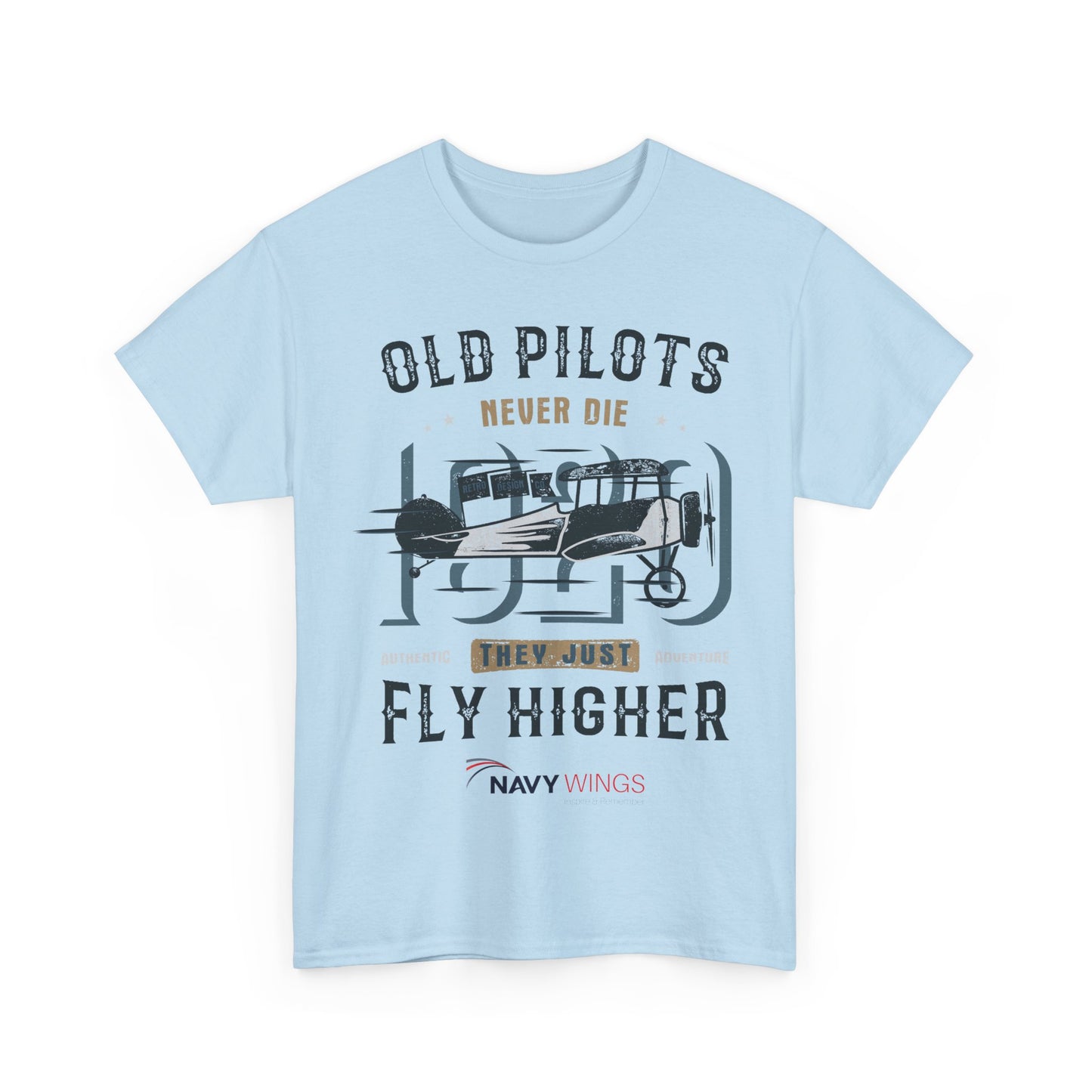 Aviation Pilot Tee - Old Pilots never Die they just Fly Higher
