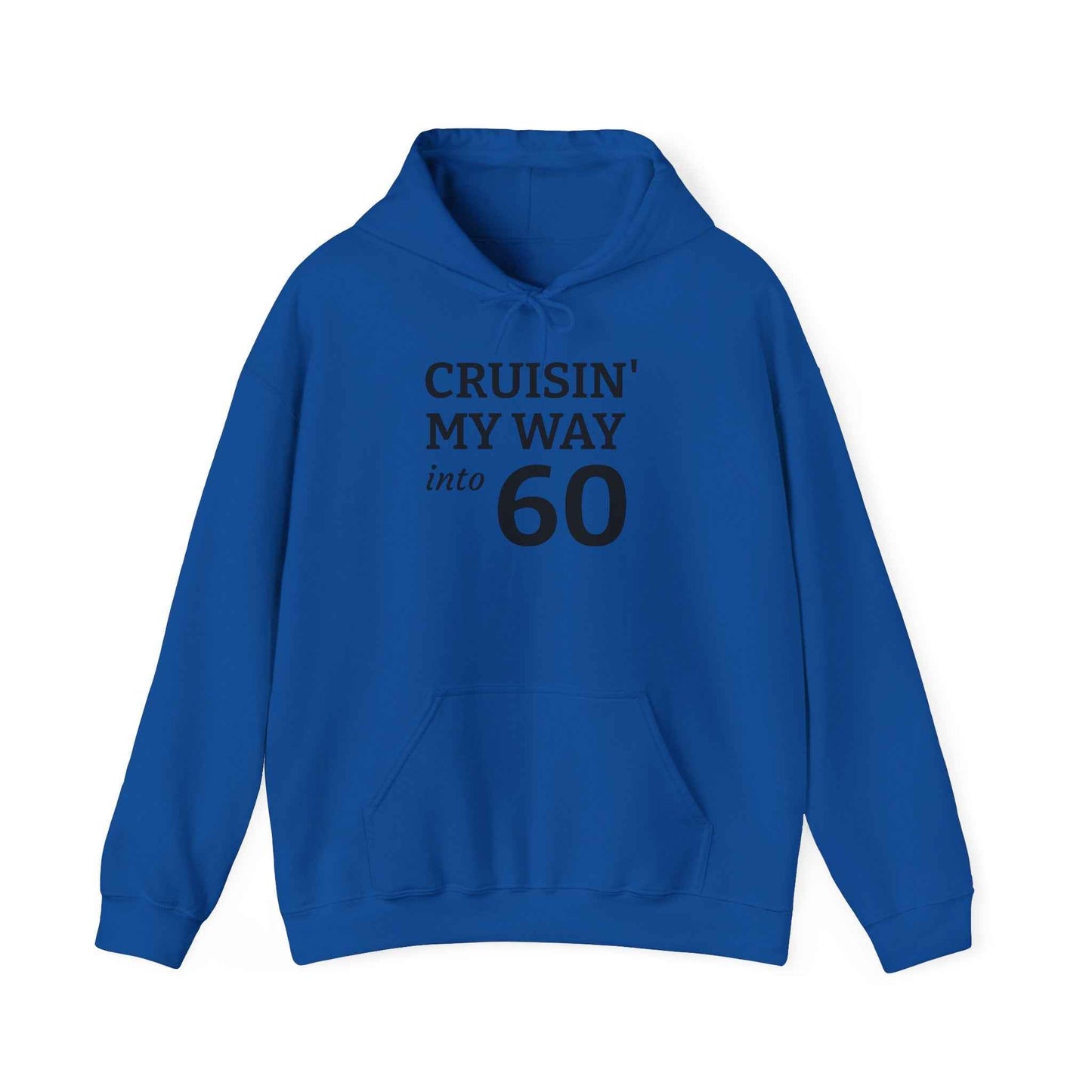 Cruisin' My Way Into 60 Hoodie — 60th Birthday Celebration Sweatshirt