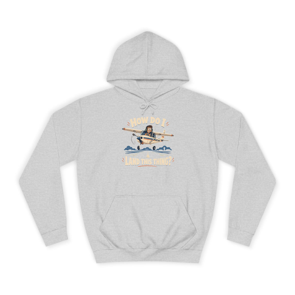 How Do I Land this thing? Funny Aircraft slogan Hoodie