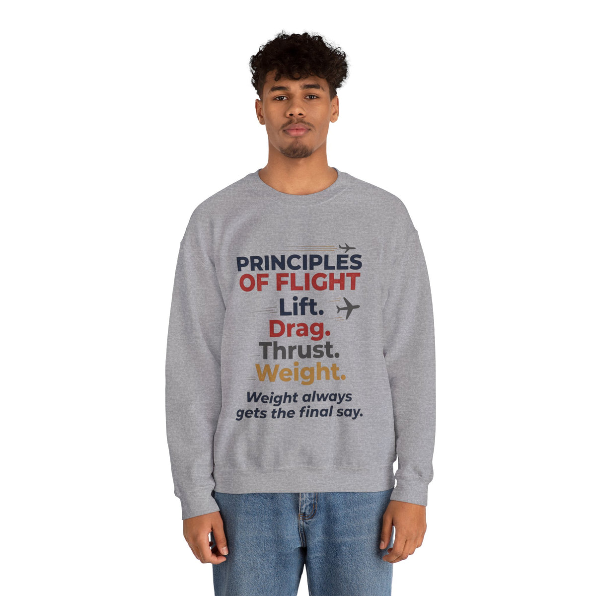Crewneck Sweatshirt — "Principles of Flight: Lift. Drag. Thrust. Weight." Aviation Pilot Shirt