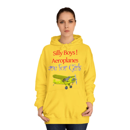 Silly Boys, Aeroplanes are for Girls ! College Hoodie - Funky Aviation