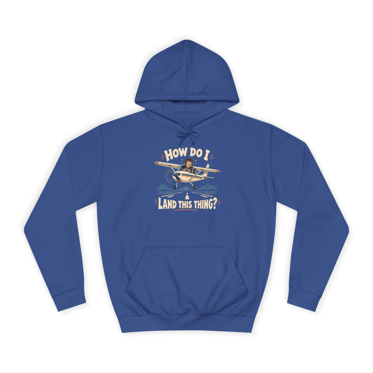 How Do I Land this thing? Funny Aircraft slogan Hoodie