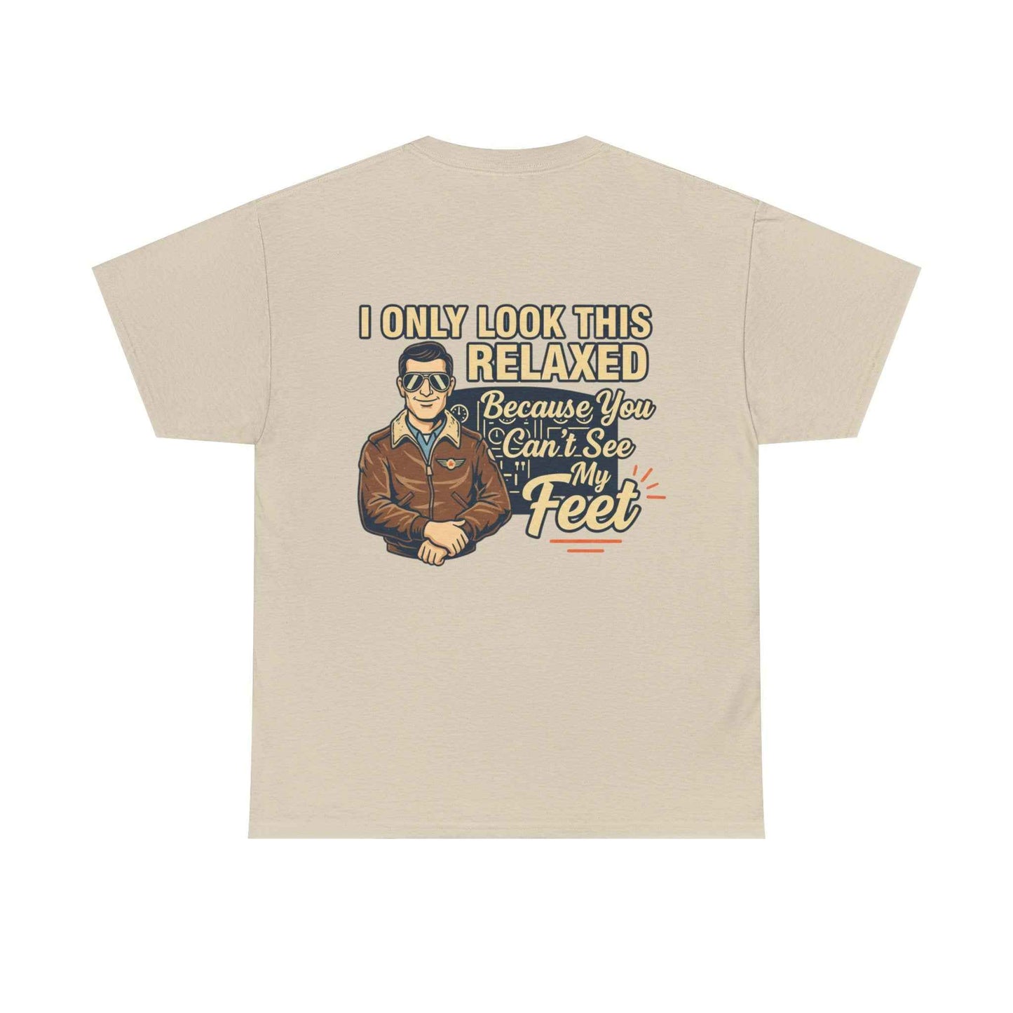 More Right Rudder T — "I Only Look This Relaxed Because You Can’t See My Feet" Aviation Tee