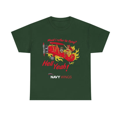 Hell Yeah! NAVY WINGS Vintage Red Plane Tee — "Would I Rather Be Flying?" Aviation Graphic Shirt