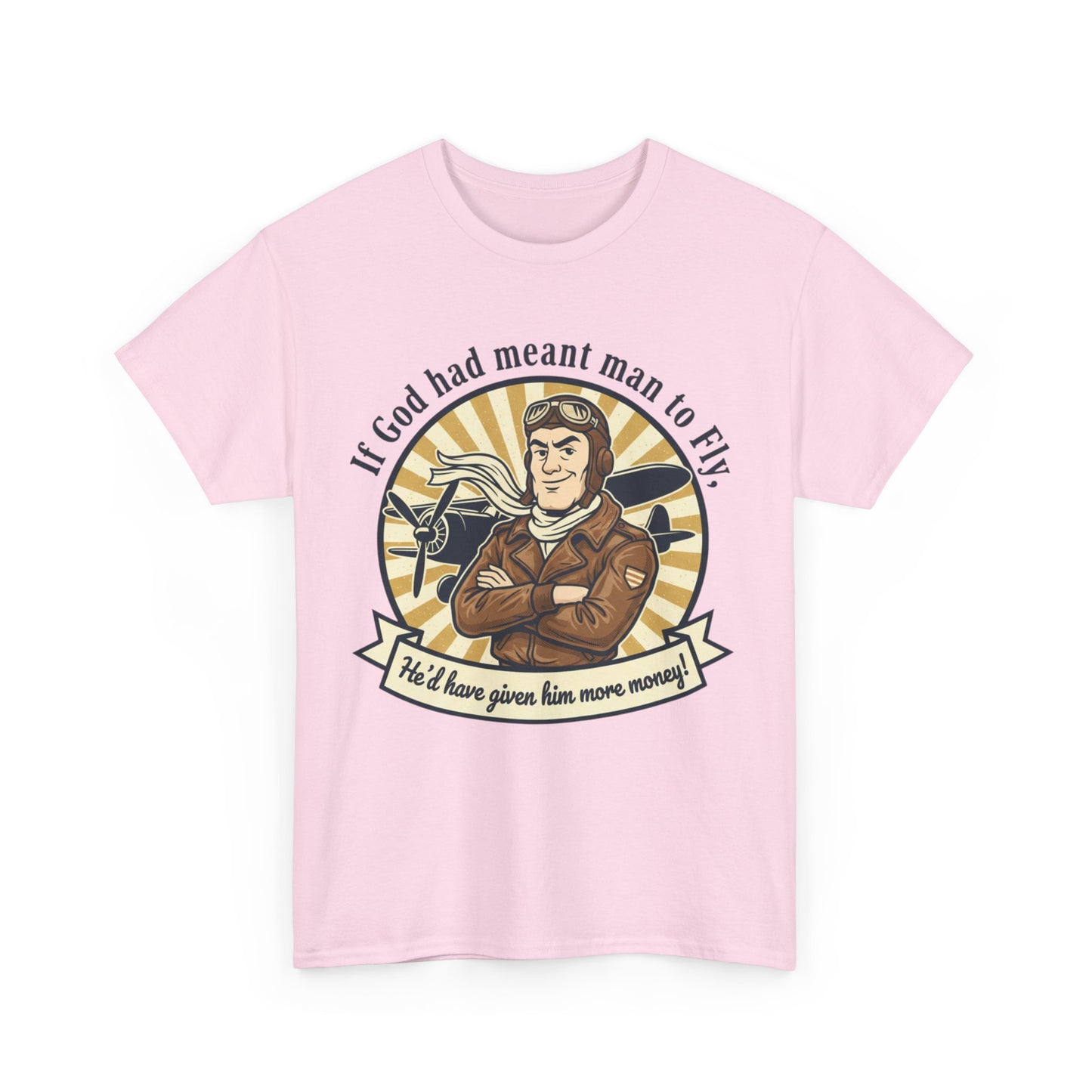 Pilot Vintage Tee — "If God Had Meant Man to Fly" Aviation T-Shirt