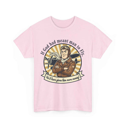 Pilot Vintage Tee — "If God Had Meant Man to Fly" Aviation T-Shirt