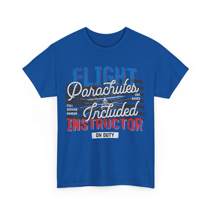 Flight Instructor Parachutes Included Unisex T-Shirt