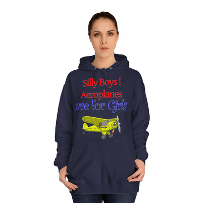 Silly Boys, Aeroplanes are for Girls ! College Hoodie - Funky Aviation