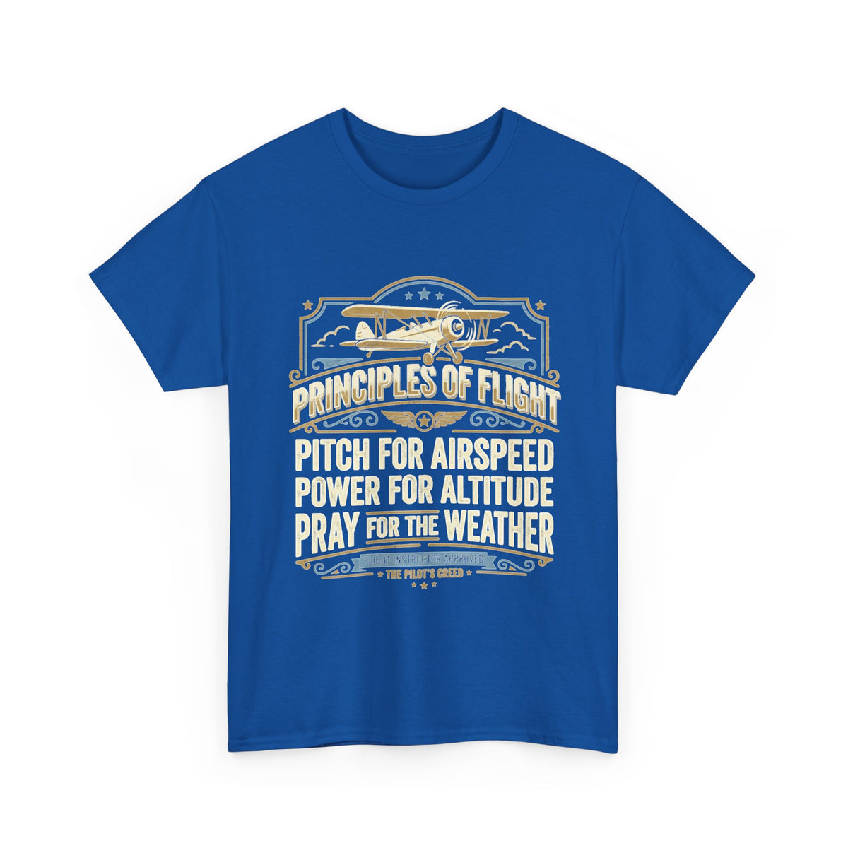 Aviator Principles T‑Shirt — "Principles of Flight: Pitch for Airspeed, Power for Altitude, Pray for the Weather"