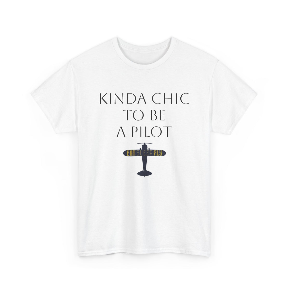 Kinda Chic to Be a Pilot T-Shirt