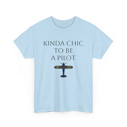 Kinda Chic to Be a Pilot T-Shirt