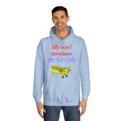 Silly Boys, Aeroplanes are for Girls ! College Hoodie - Funky Aviation