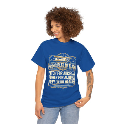 Aviator Principles T‑Shirt — "Principles of Flight: Pitch for Airspeed, Power for Altitude, Pray for the Weather"