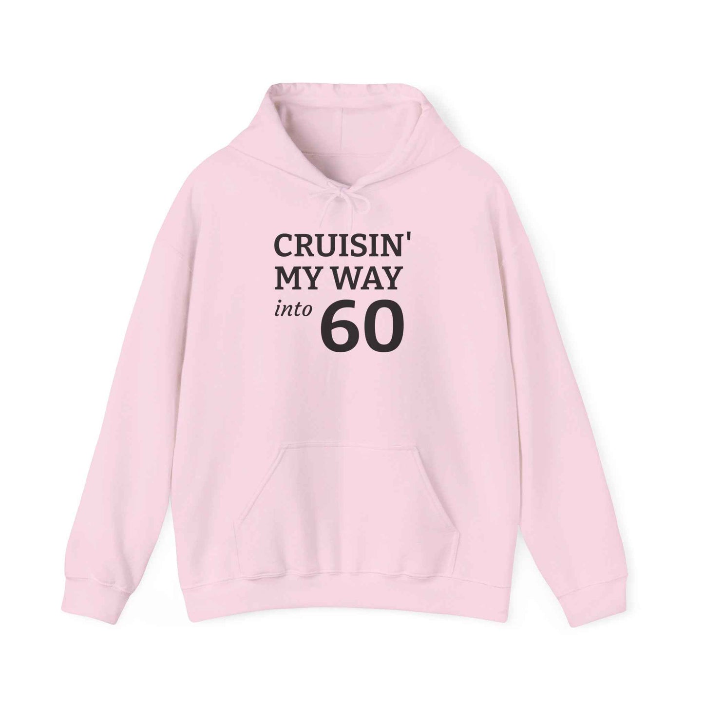 Cruisin' My Way Into 60 Hoodie — 60th Birthday Celebration Sweatshirt