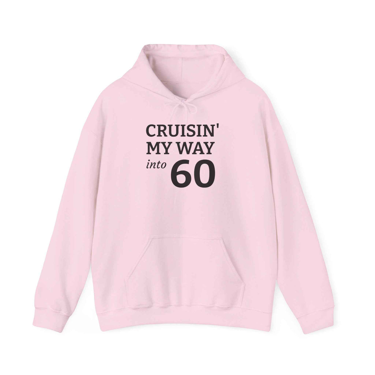 Cruisin' My Way Into 60 Hoodie — 60th Birthday Celebration Sweatshirt
