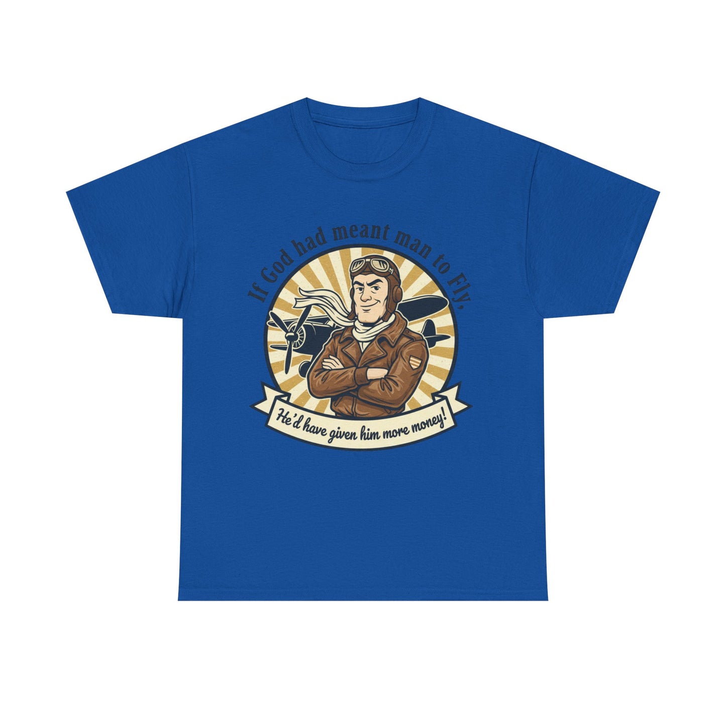 Pilot Vintage Tee — "If God Had Meant Man to Fly" Aviation T-Shirt