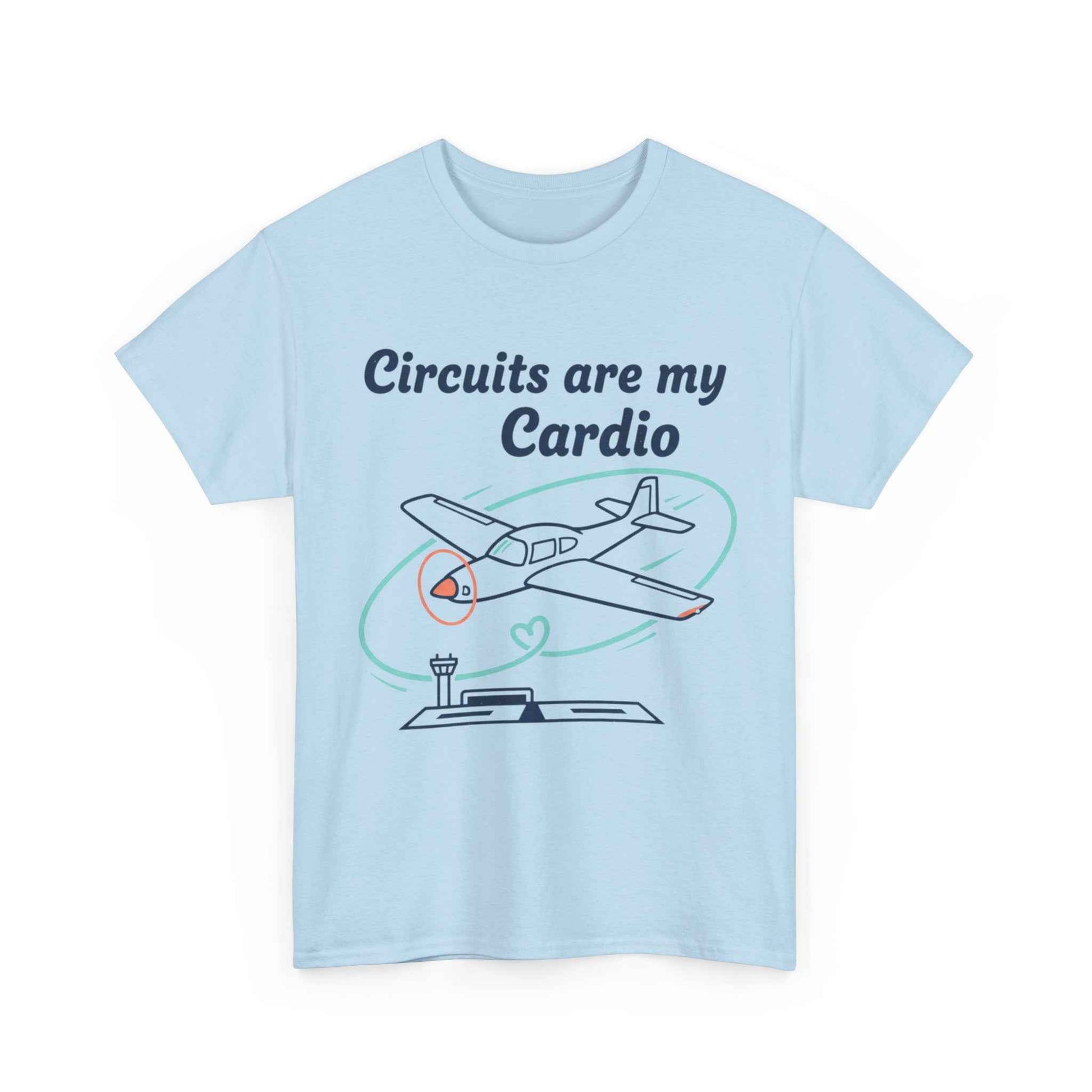 Circuits Are My Cardio Flight Training T-Shirt — Pilot Airplane Tee