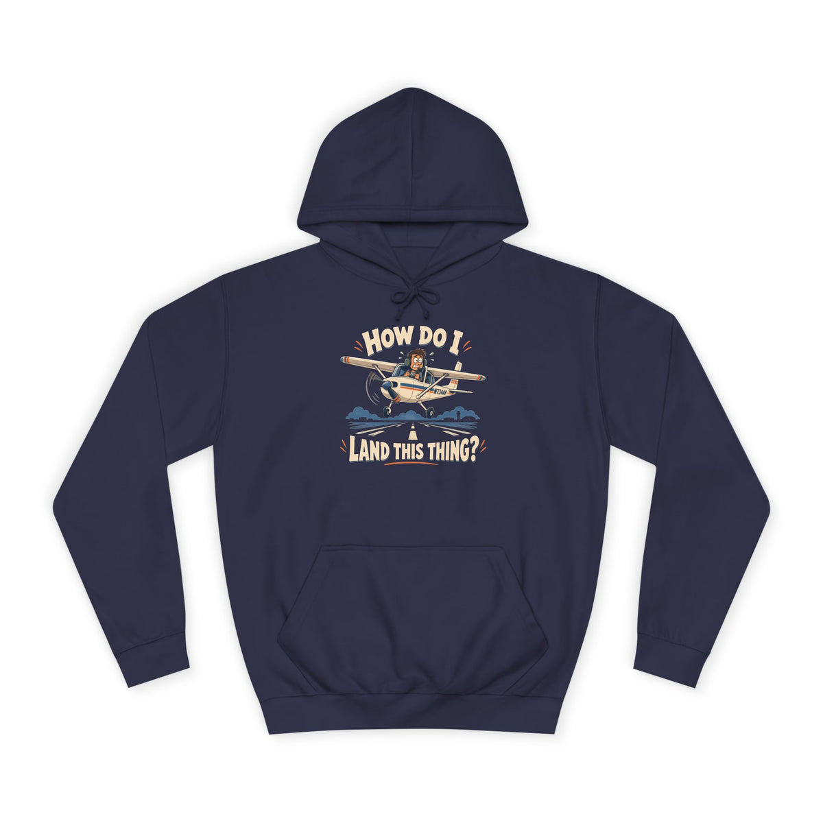 How Do I Land this thing? Funny Aircraft slogan Hoodie