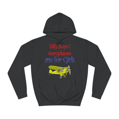 Silly Boys, Aeroplanes are for Girls ! College Hoodie - Funky Aviation
