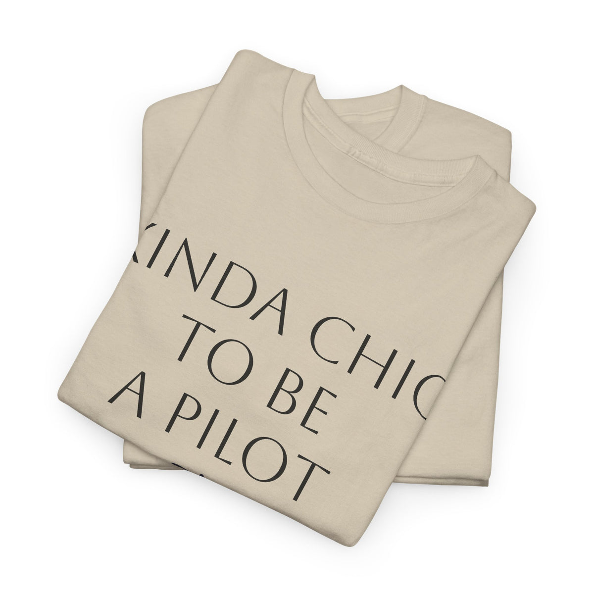 Kinda Chic to Be a Pilot T-Shirt