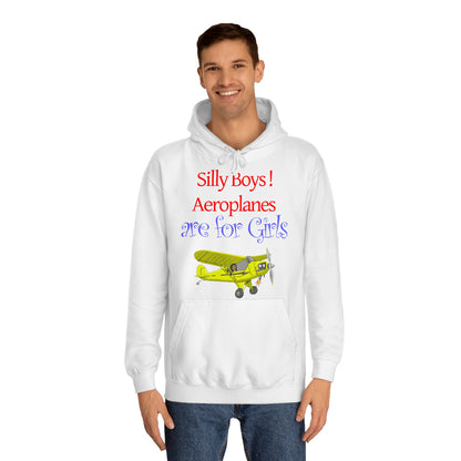 Silly Boys, Aeroplanes are for Girls ! College Hoodie - Funky Aviation