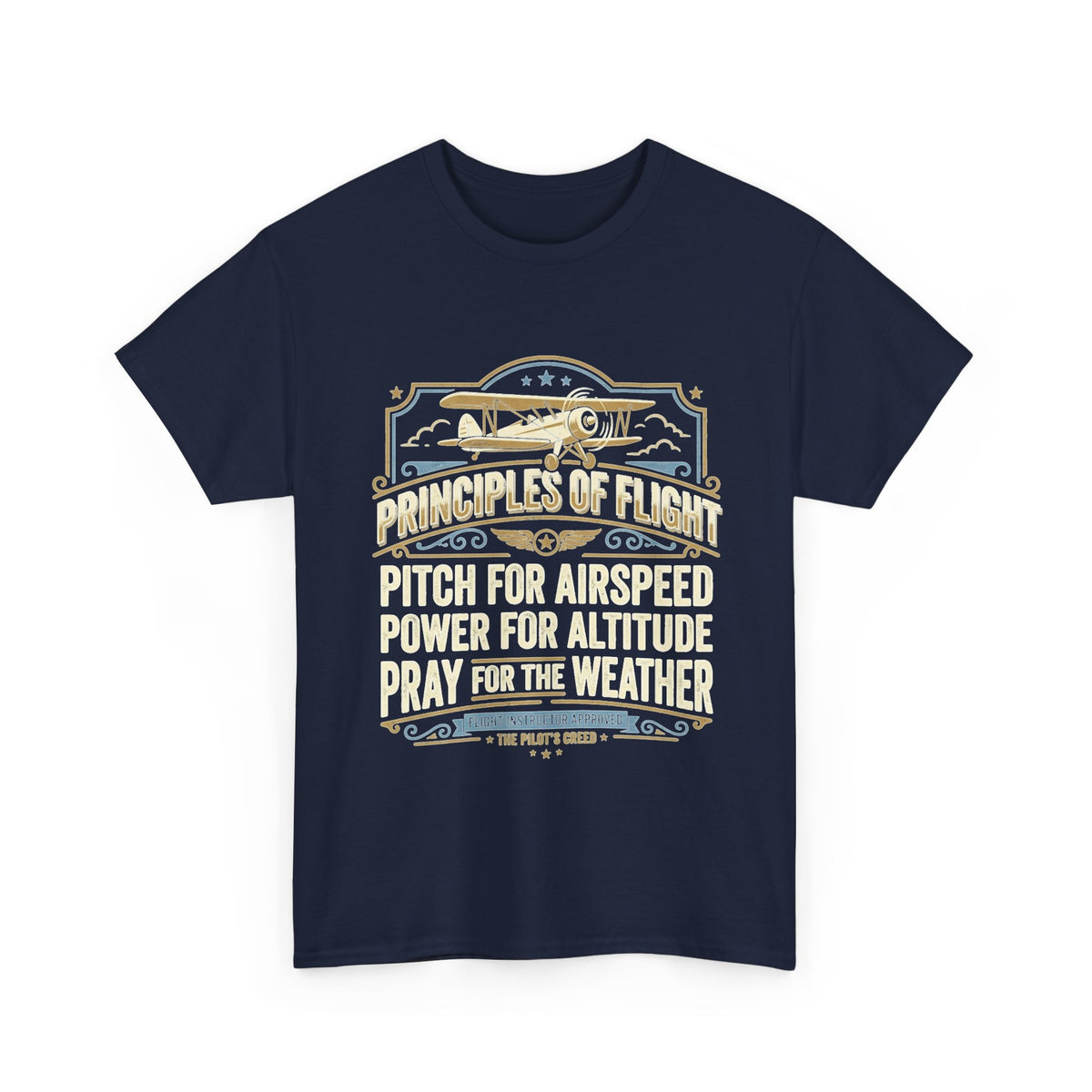 Aviator Principles T‑Shirt — "Principles of Flight: Pitch for Airspeed, Power for Altitude, Pray for the Weather"