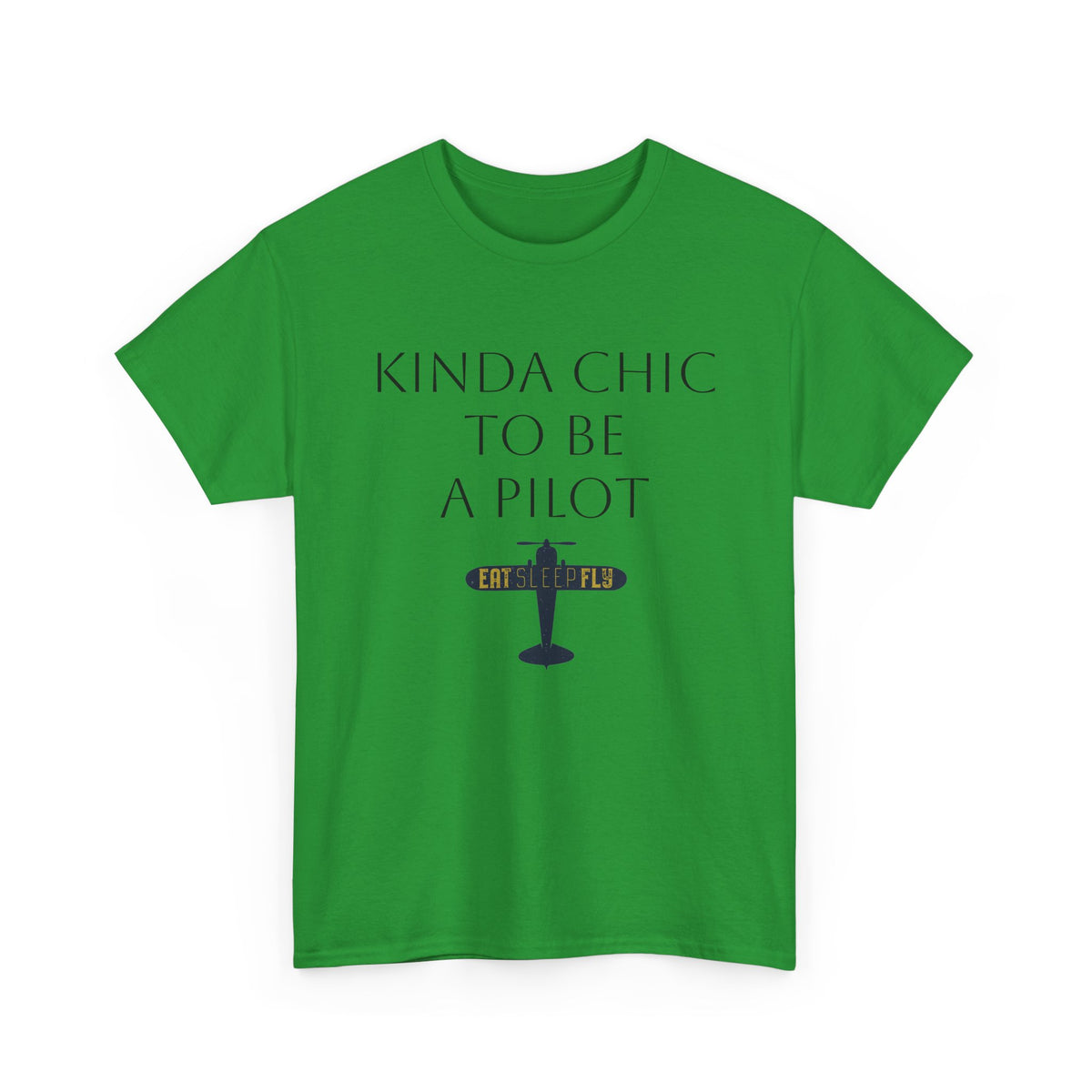 Kinda Chic to Be a Pilot T-Shirt