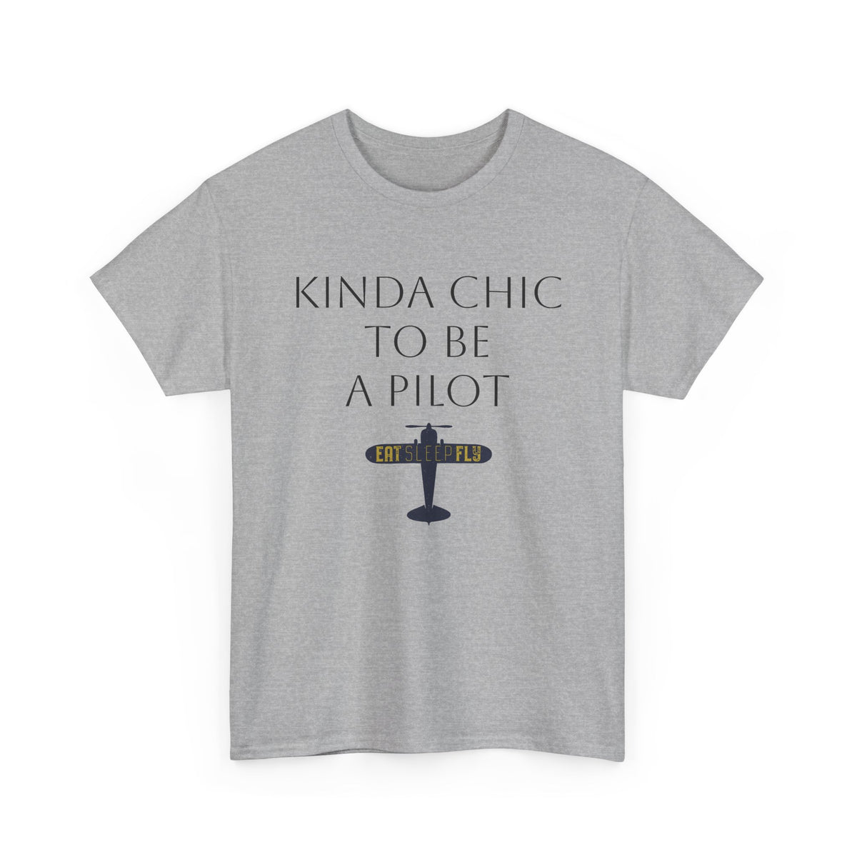 Kinda Chic to Be a Pilot T-Shirt