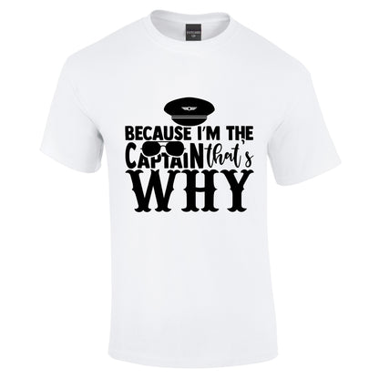 Because I'm the Captain T-Shirt - Funky Aviation