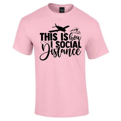 This is how I Social Distance T-Shirt - Funky Aviation